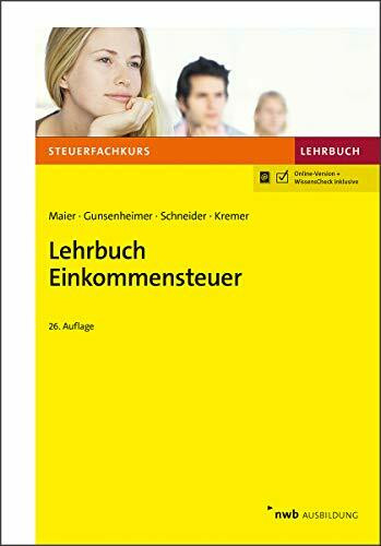 Lehrbuch Einkommensteuer: Mit Online-Zugang (Steuerfachkurs)