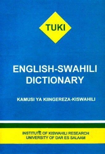 English-Swahili Dictionary: Kamusi Ya Kiingereza-Kiswahili - Edition bilingue anglais-swahili