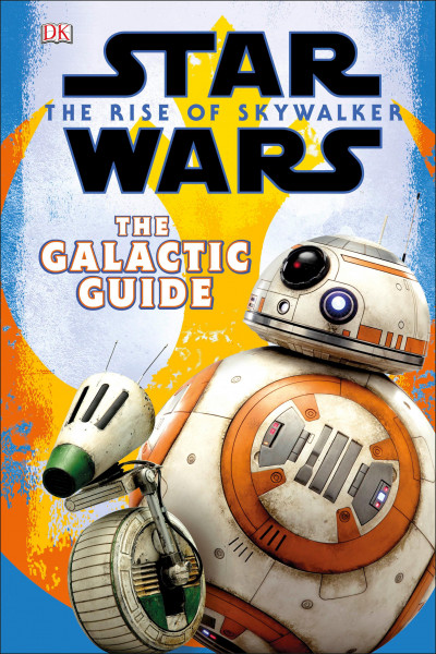 Star Wars The Rise of Skywalker The Galactic Guide