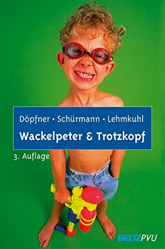 Wackelpeter und Trotzkopf