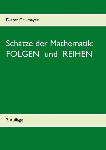 Schätze der Mathematik: Folgen und Reihen