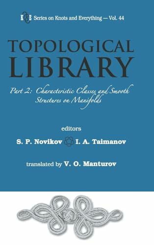 TOPOLOGICAL LIBRARY: PART 2 (Series on Knots and Everything, Band 44)