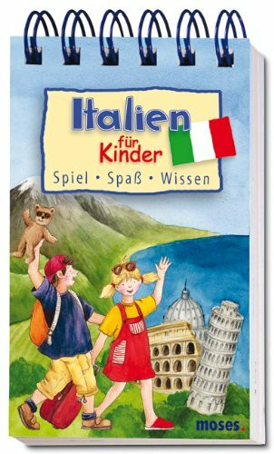 Italien für Kinder: Spiel, Spaß, Wissenswertes