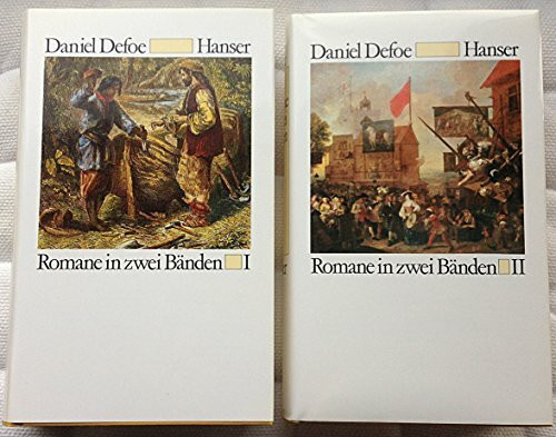 Romane in zwei Bänden: Band I,Robinson Crusoe, erster und zweiter Teil - Kapitän Singleton Band II, Moll Flanders, Colonel Jaques, Roxana, John Sheppard, Jonathan Wild Hanserbibliothek