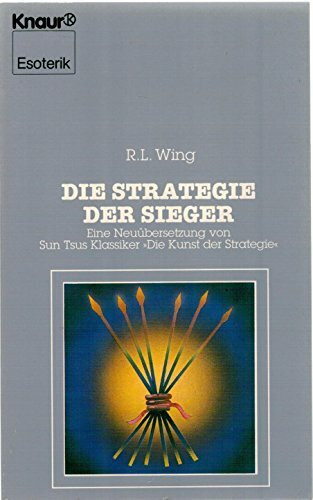 Die Strategie der Sieger: Eine Neuübersetzung von Sun Tsus Klassiker 'Die Kunst der Strategie' (Knaur Taschenbücher. Esoterik)