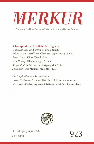 MERKUR 4/2026, Jg.80: Nr. 923, Heft 04, April 2026 (MERKUR: Gegründet 1947 als Deutsche Zeitschrift für europäisches Denken)