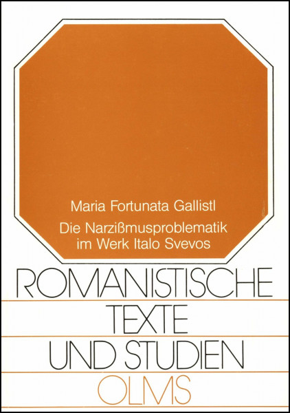 Die Narzissmusproblematik im Werk Italo Svevos (Romanistische Texte und Studien)