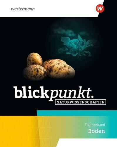 Blickpunkt Naturwissenschaften – Themenbände: Boden