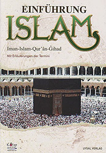 Einführung ISLAM / Iman Islam Quran Gihad mit Erläuterungen der Termini