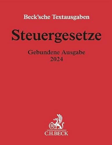 Steuergesetze Gebundene Ausgabe 2024: Einkommen- und Lohnsteuer, Körperschaftsteuer, Umwandlungssteuer, Bewertung, Erbschaftsteuer, Realsteuern, ... 1. Mai 2024 (Texte) (Beck'sche Textausgaben)