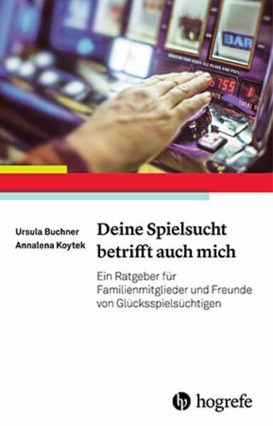 Deine Spielsucht betrifft auch mich: Ein Ratgeber für Familienmitglieder und Freunde von Glücksspielsüchtigen