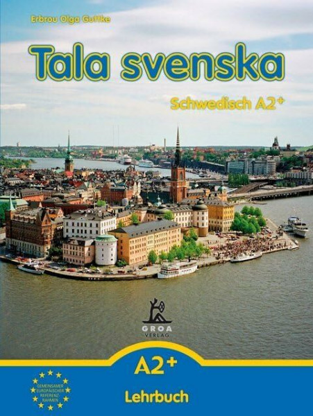 Tala svenska - Schwedisch / Tala svenska - Schwedisch A2+: Lehrbuch