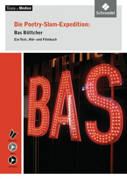 Texte.Medien: Die Poetry-Slam-Expedition: Bas Böttcher Ein Text-, Hör- und Filmbuch mit Audio-CD und Video-DVD