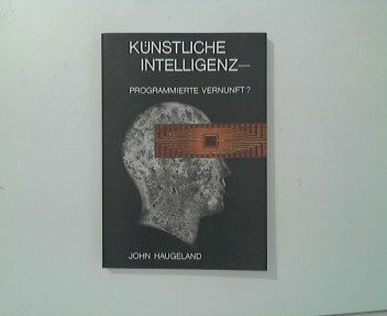 Künstliche Intelligenz - Programmierte Vernunft?