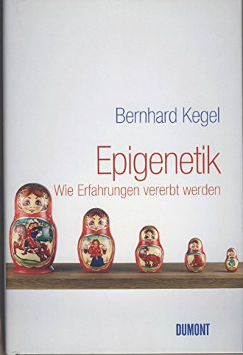 Epigenetik: Wie Erfahrungen vererbt werden