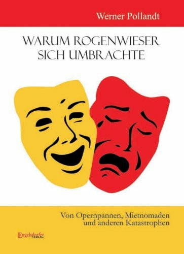 Warum Rogenwieser sich umbrachte: Von Opernpannen, Mietnomaden und anderen Katastrophen