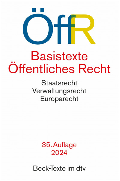 Basistexte Öffentliches Recht: Staatsrecht, Verwaltungsrecht, Europarecht (Beck-Texte im dtv)