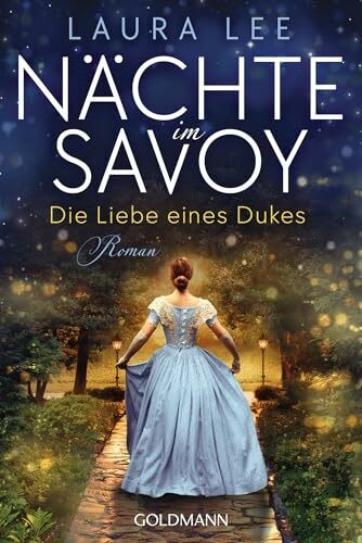 Nächte im Savoy -: Die Liebe eines Dukes - Roman