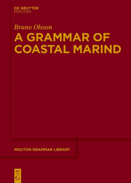 A Grammar of Coastal Marind (Mouton Grammar Library [MGL], 87)