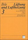 Der Heizungsingenieur: Lüftung und Luftheizung