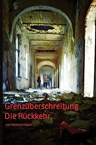 Grenzüberschreitung: Die Rückkehr