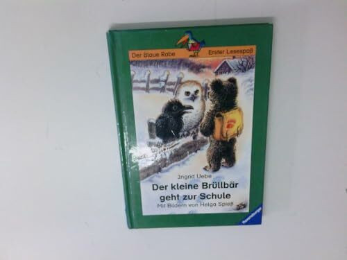 Der kleine Brüllbär geht zur Schule (Der Blaue Rabe - Erster Lesespaß)