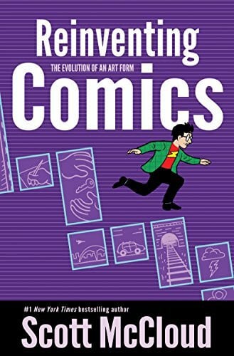 Reinventing Comics: The Evolution of an Art Form – Twelve Revolutions in Digital Publishing, Creators' Rights, and the Future of Storytelling