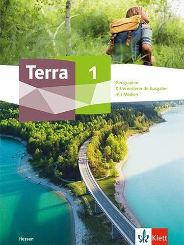 Terra Geographie 1. Differenzierende Ausgabe Hessen: Schulbuch mit Medien Klasse 5/6 (TERRA Geographie. Ausgabe ab 2024)