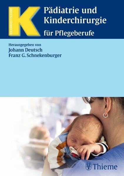 Pädiatrie und Kinderchirurgie: für Pflegeberufe (Krankheitslehre)