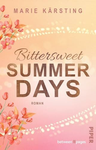 Bittersweet Summer Days: Roman | Strangers-to-Lovers-Romance mit sommerlichem Festival-Setting