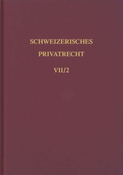 Schweizerisches Privatrecht, 8 Bde. in Tl.-Bdn., Bd.7/2, Obligationenrecht, Besondere Vertragsverhältnisse (Schweizerisches Privatrecht (SPR))