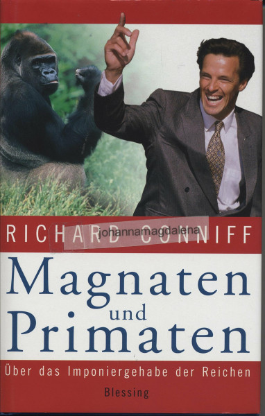 Magnaten und Primaten: Über das Imponiergehabe der Reichen