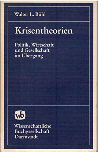 Krisentheorien: Politik, Wirtschaft und Gesellschaft im Übergang