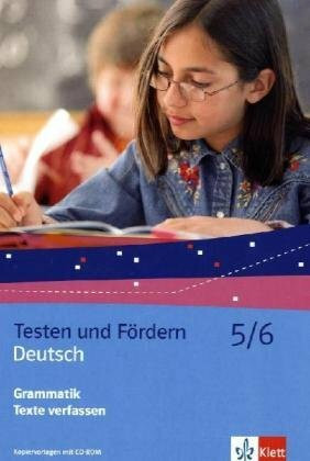 Deutsch 5/6 Grammatik / Texte verfassen: Kopiervorlagen mit CD-ROM (Testen und Fördern)
