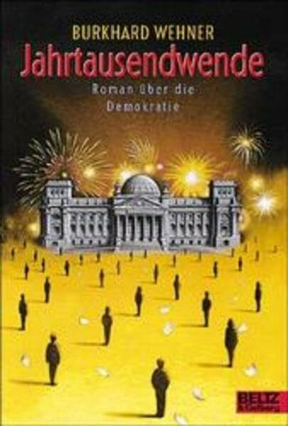 Jahrtausendwende: Roman über die Demokratie (Gulliver zwei)