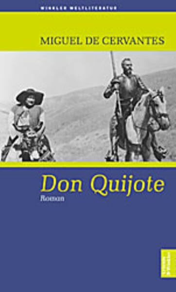 Don Quijote: Roman (Artemis & Winkler - Blaue Reihe)