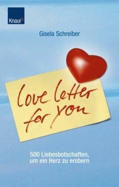 Love Letter for you: 500 Liebesbotschaften, um ein Herz zu erobern