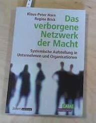 Das verborgene Netzwerk der Macht - Systemische Aufstellungen in Unternehmen und Organisationen