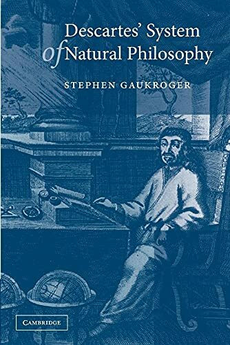 Descartes' System of Natural Philosophy