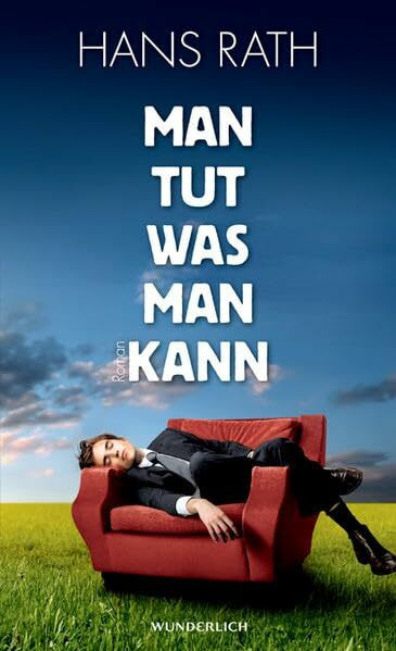 Man tut, was man kann: Roman (Die Paul-Trilogie, Band 1)