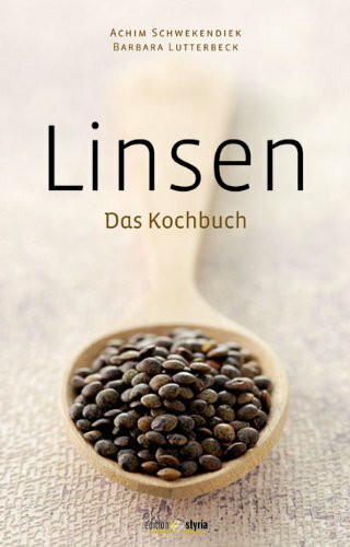 Linsen: Das Kochbuch