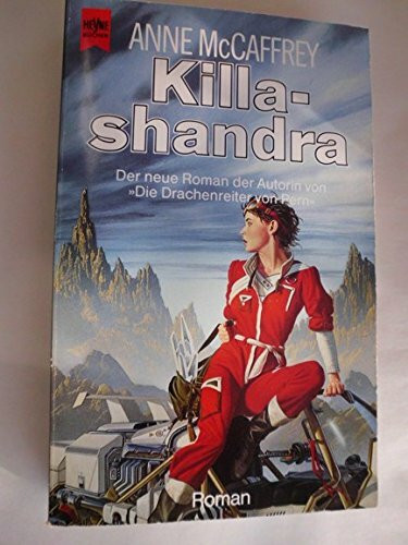 Killashandra (Heyne Science Fiction und Fantasy (06))