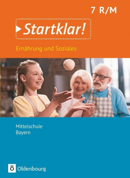 Startklar! 7. Jahrgangsstufe- Ernährung und Soziales - Mittelschule Bayern - Schülerbuch