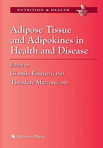 Adipose Tissue and Adipokines in Health and Disease (Nutrition and Health)