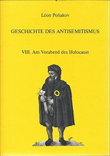 Geschichte des Antisemitismus VIII. Am Vorabend des Holocaust