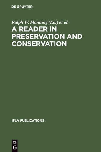 A Reader in Preservation and Conservation (IFLA Publications, 91)