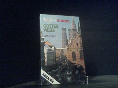 Gottes Wege : Wege - Irrwege.