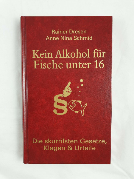 Kein Alkohol für Fische unter 16: Die skurrilsten Gesetze, Klagen & Urteile