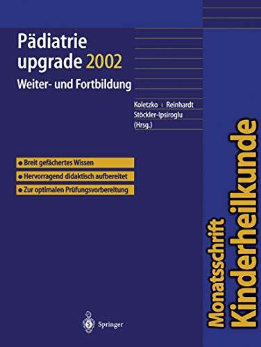 Pädiatrie Upgrade 2002: Weiter- und Fortbildung (German Edition)