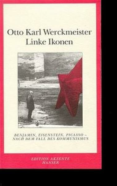 Linke Ikonen: Benjamin, Eisenstein, Picasso – nach dem Fall des Kommunismus